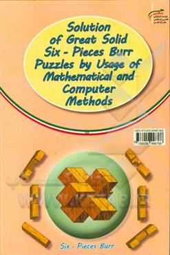 Solution of great solid six-pieces burr puzzles by usage of mathematical and computer methods
