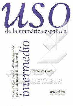 USO de la gramatica Espanola: intermedio