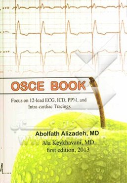 Osce book: focus on 12 - lead ECG, ICD, PPM, and intra - cardiac tracings
