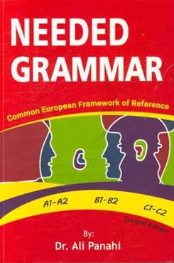 Needed grammar: A1-A2 - B1-B2 - C1-C2: common European framework of reference‏‫