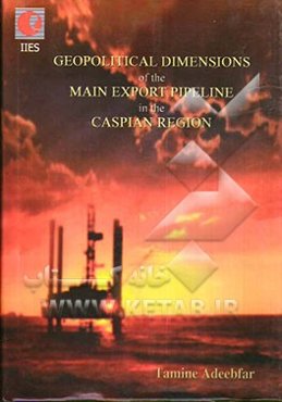 Geopolitical dimensions of the main export pipeline in the Caspian region