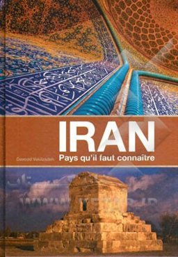 Iran: pays qu'il faut connaitre