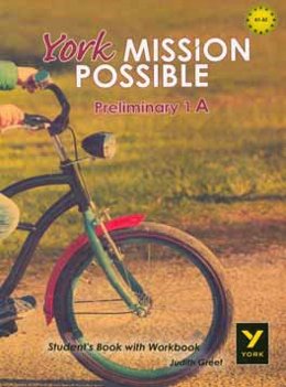 York mission possible preliminary 1A: student's book with workbook