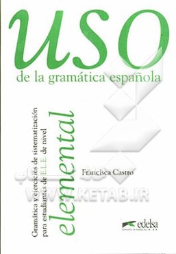 USO de la gramatica Espanola: elemental