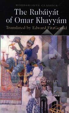 The rubaiyat of Omar Khayyam