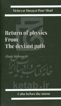 Return of physics from the deviant path (Basic approach)