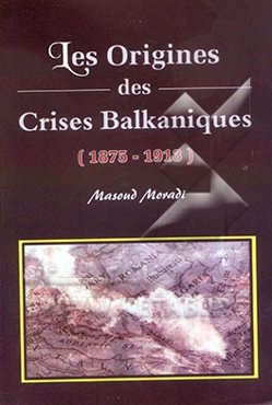 Les origines des crises balkaniques