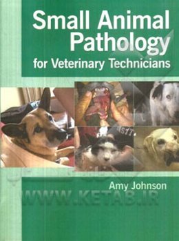 Small animal pathology for veterinary technicians