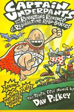 Captain underpants and the revolting revenge of the radioactive robo-boxers