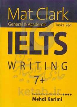 Mat clark general & academic IELTS writing task 1 & 2: ‫‬‭ IELTS writing 7+