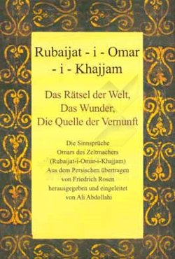 رباعیات خیام به آلمانی = Das ratsel der welt, das wunder, die quelle der vernunft