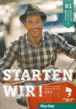 Starten wir! B1: Deutsch als fremdsprache kursbuch